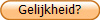 Gelijkheid?